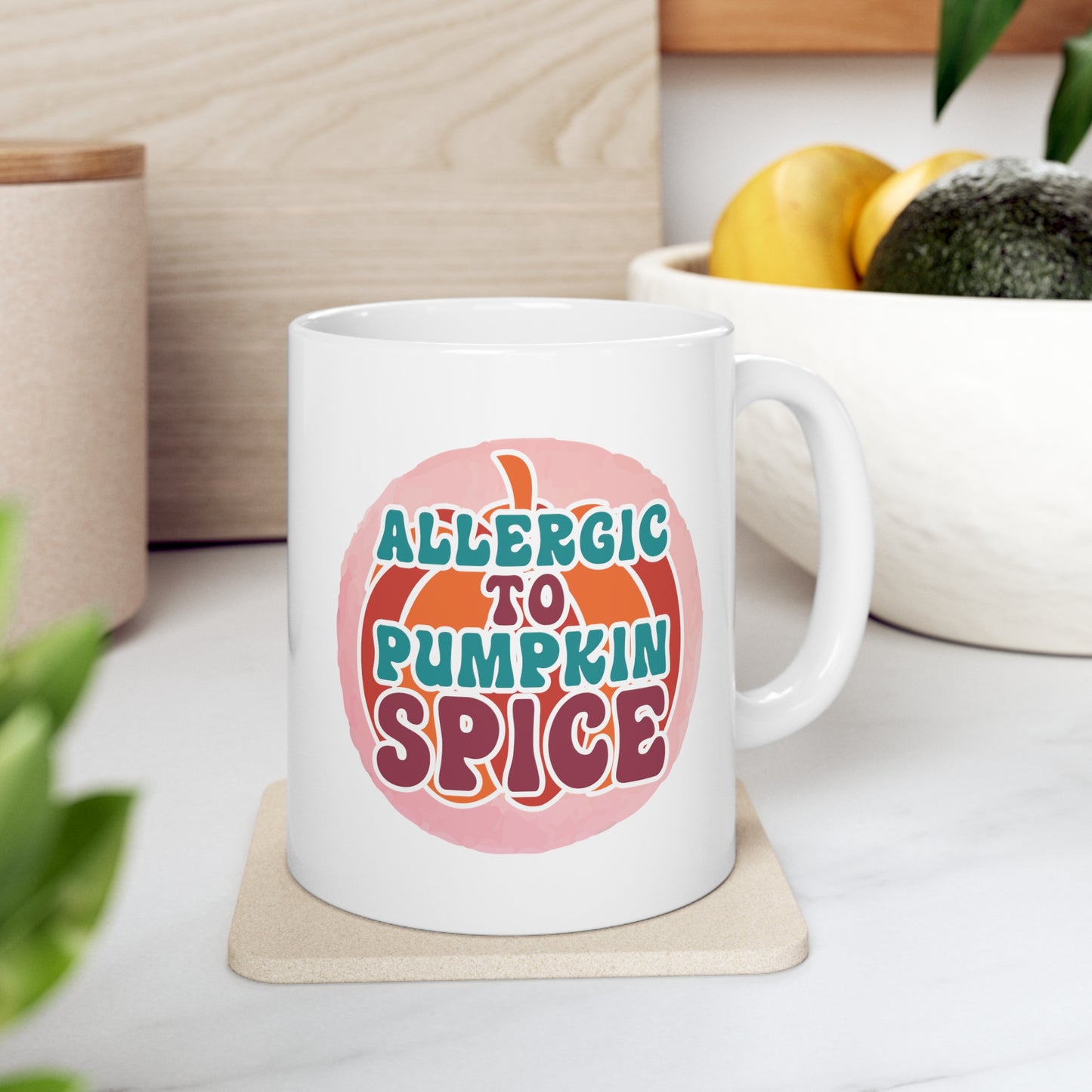 Allergic to Pumpkin Spice Ceramic Mug 11oz