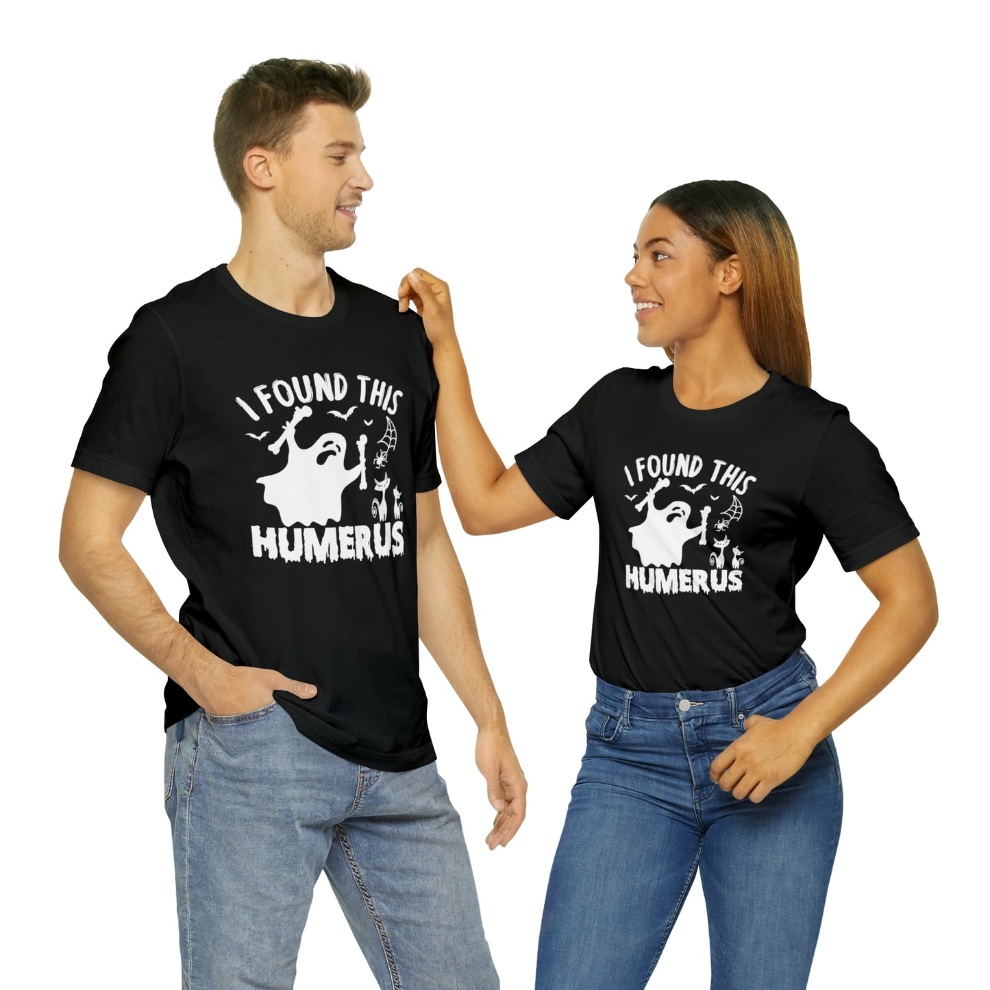 I Found This Humerus Shirt
