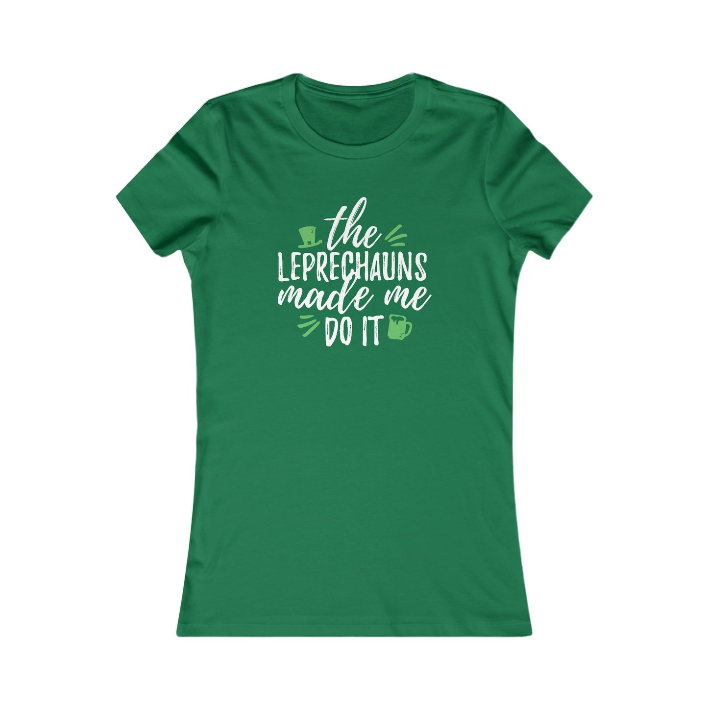 The Leprechaun's Made Me Do It Women's Tee