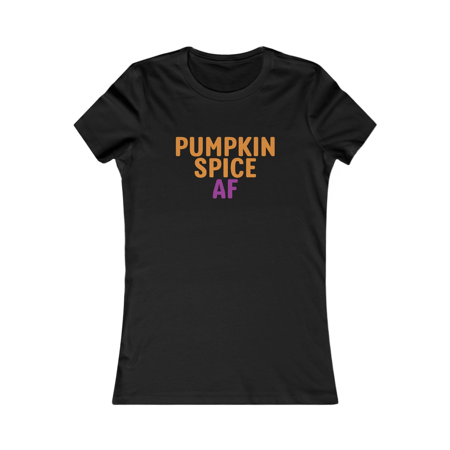 Pumpkin Spice AF Tee