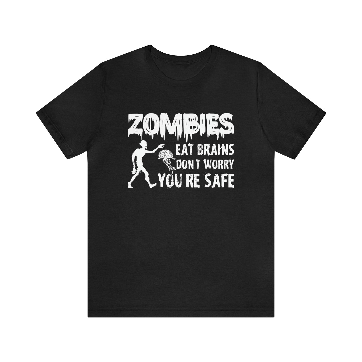 Don't Worry Zombies Eat Brains Tee
