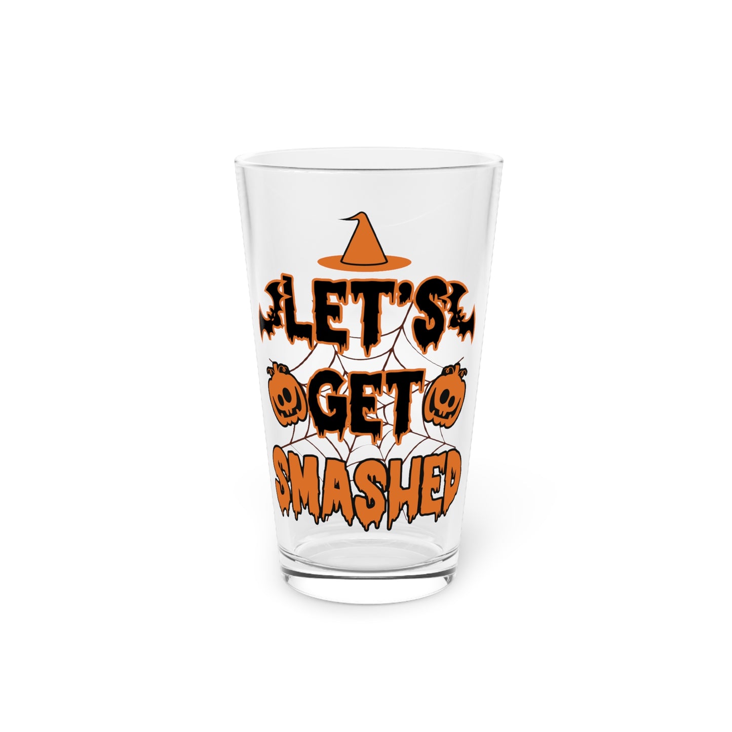Let's Get Smashed Pint Glass, 16oz