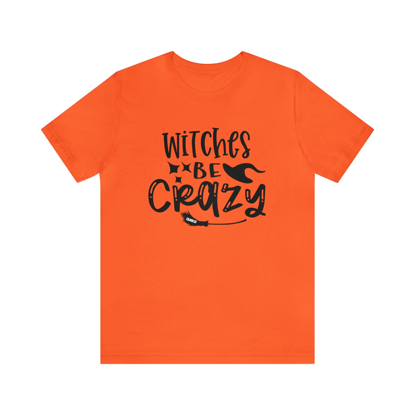 Witches Be Crazy Halloween Tee