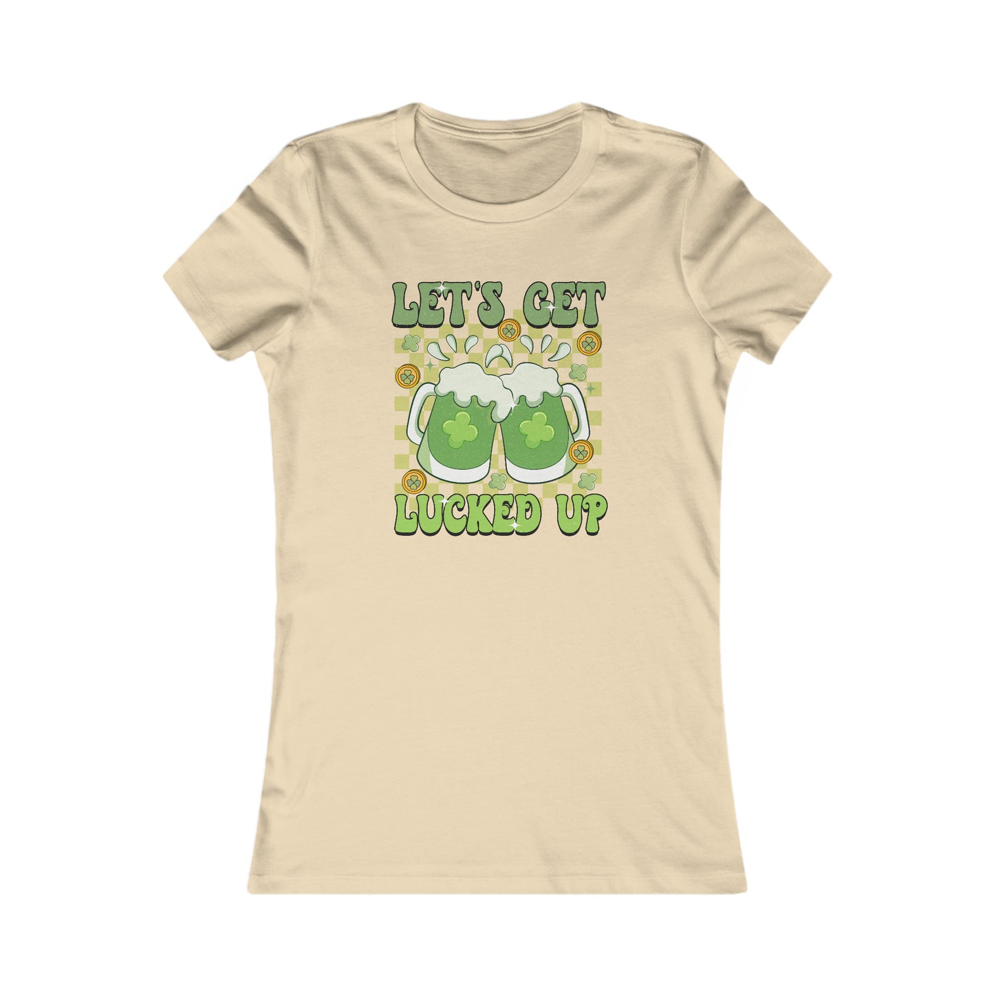 Let's Get Lucked Up Women's Tee