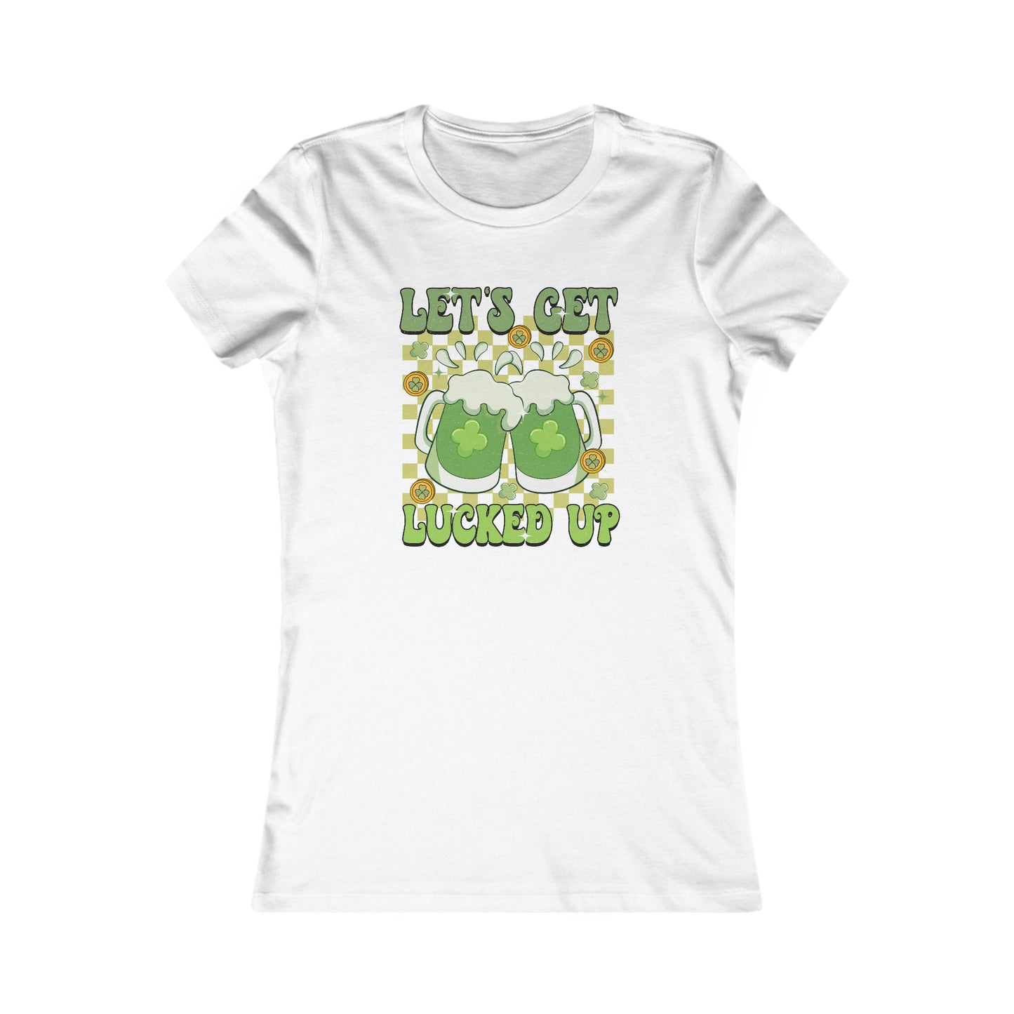 Let's Get Lucked Up Women's Tee