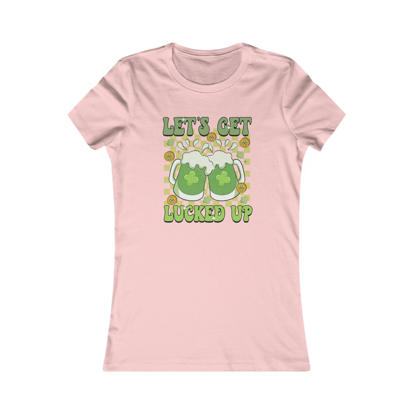 Let's Get Lucked Up Women's Tee