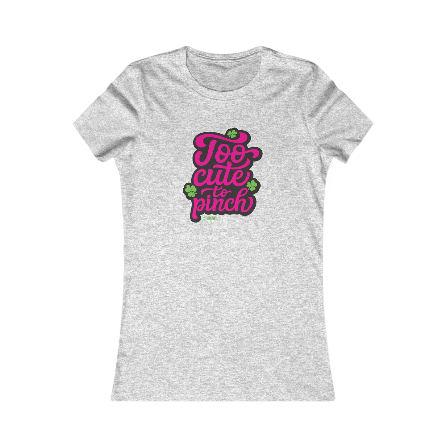 Too Cute to Pinch Women's Tee