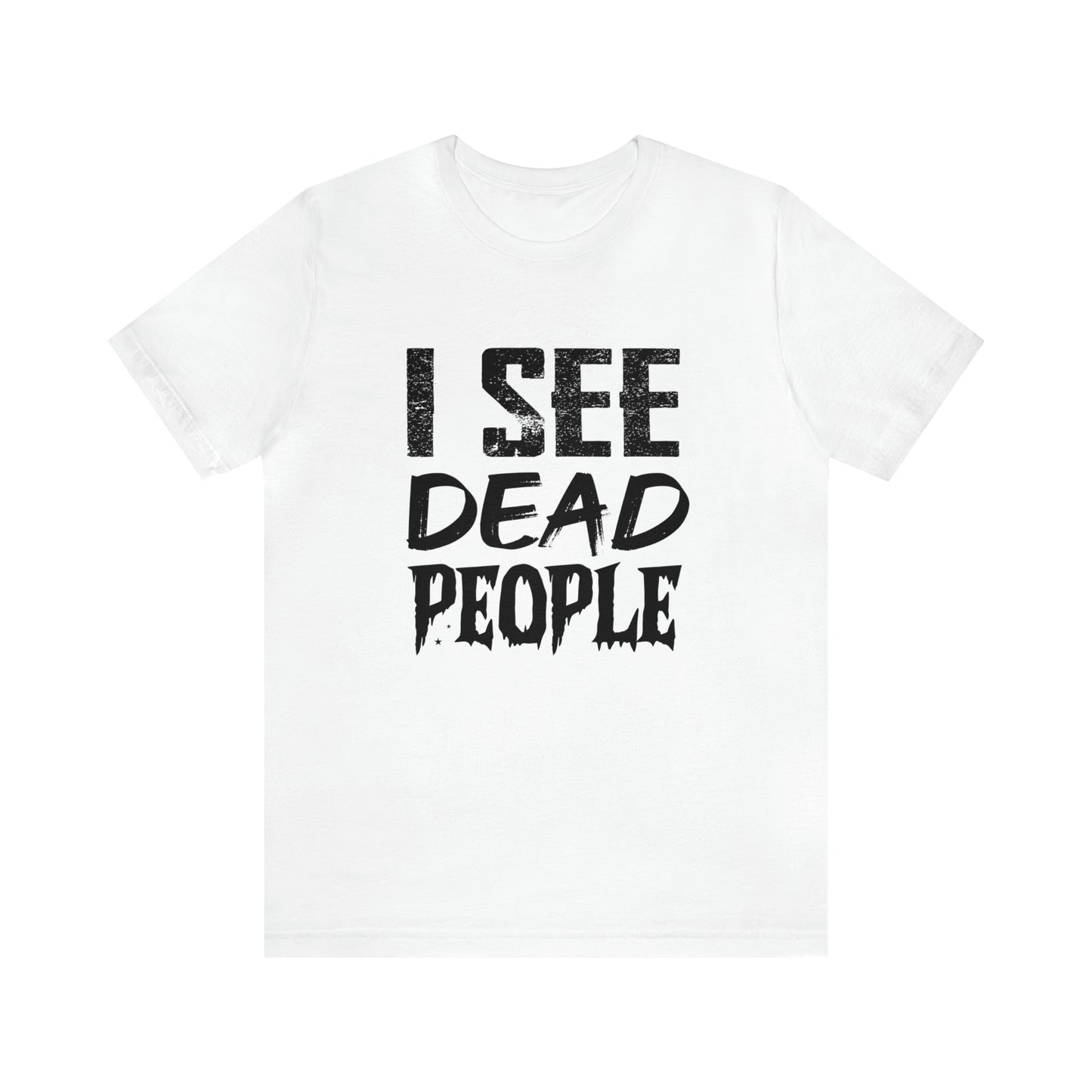 I See Dead People Halloween Tee