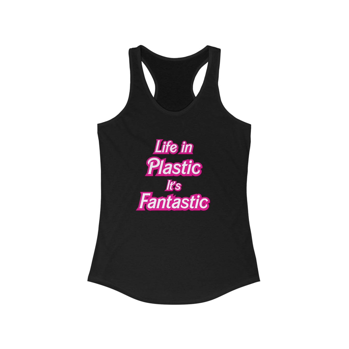 Life in Plastic Women's Racerback Tank