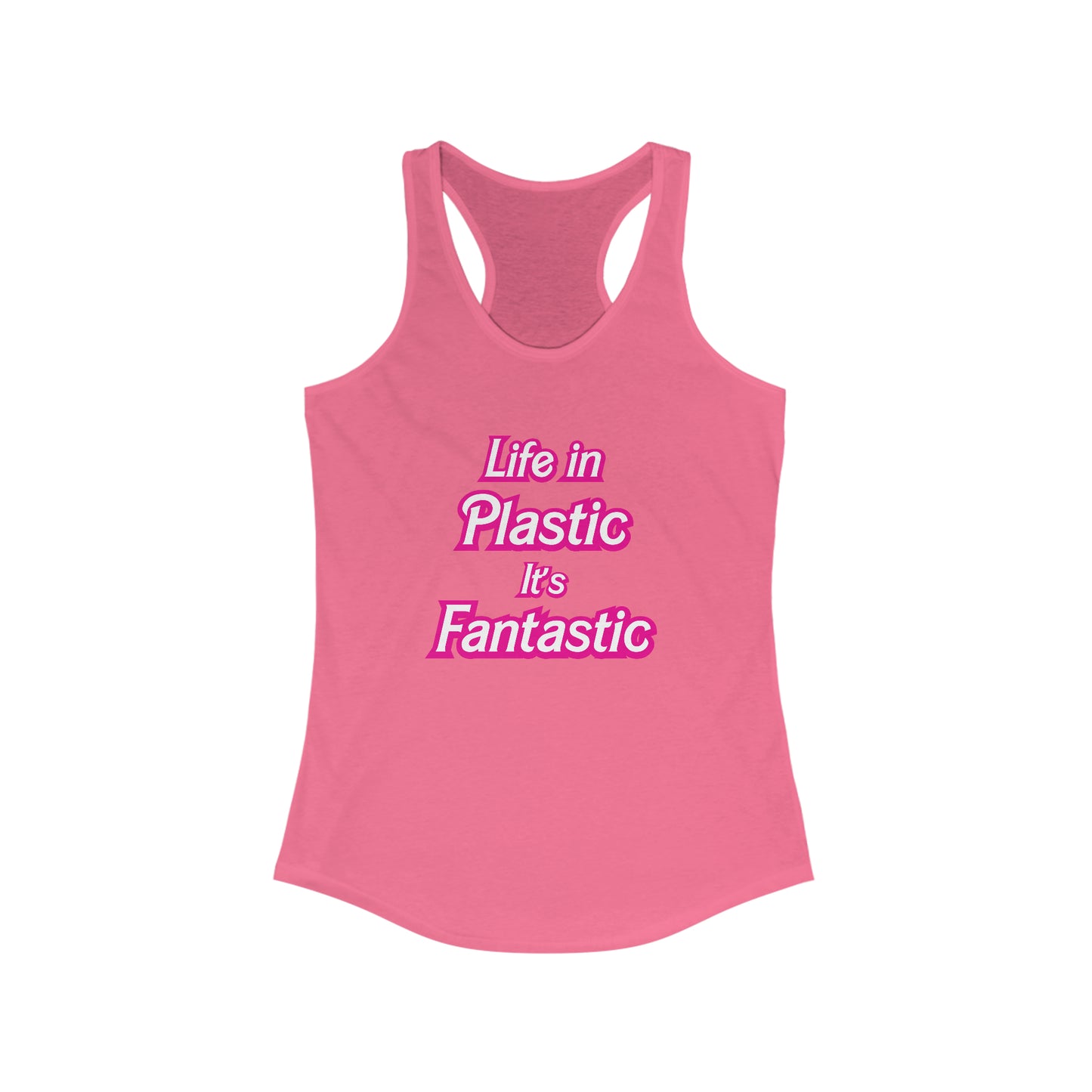 Life in Plastic Women's Racerback Tank