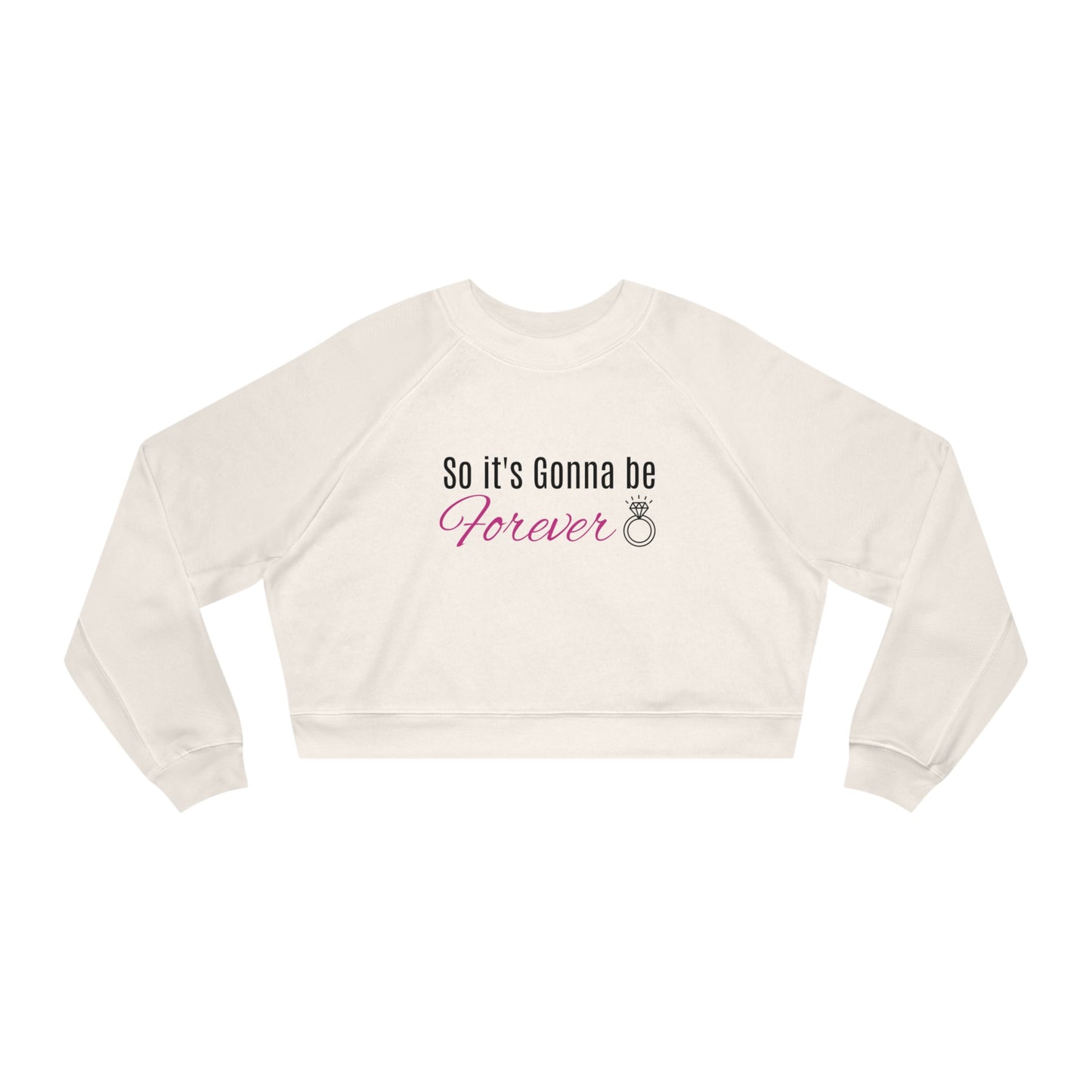 So It's Gonna Be Forever Cropped Fleece Pullover