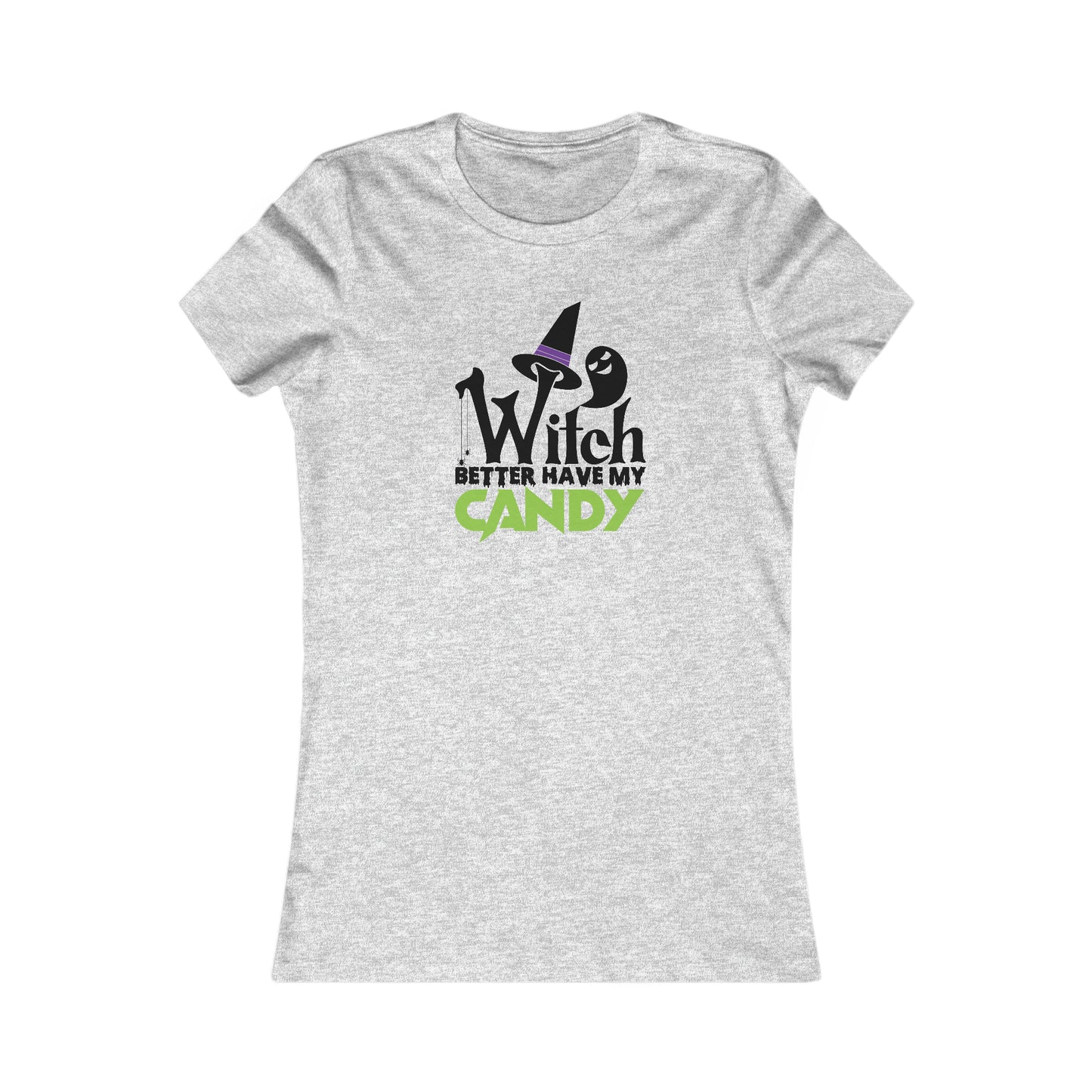 Witch Better Have My Candy Halloween Tee