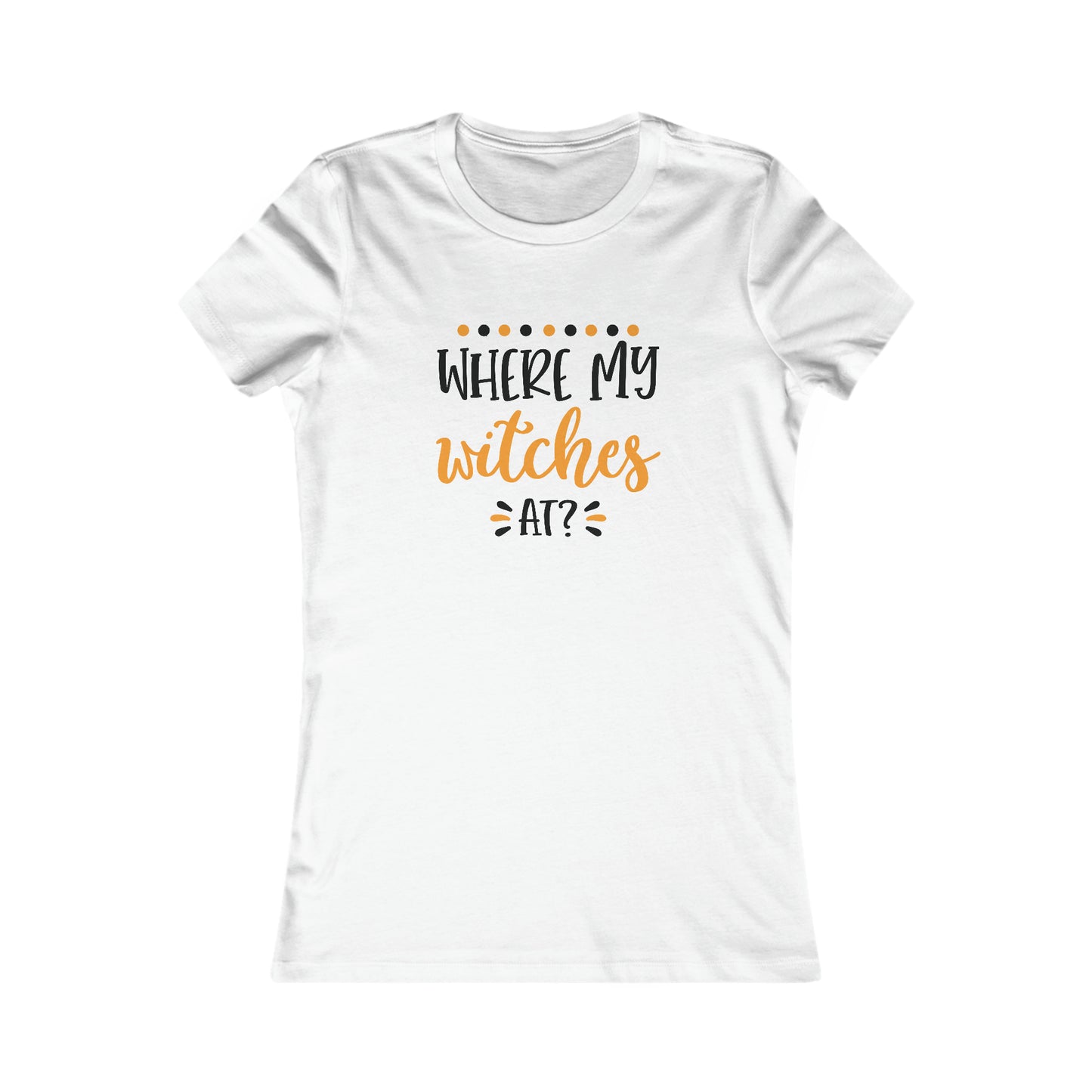 Where My Witches At Women's Halloween Tee