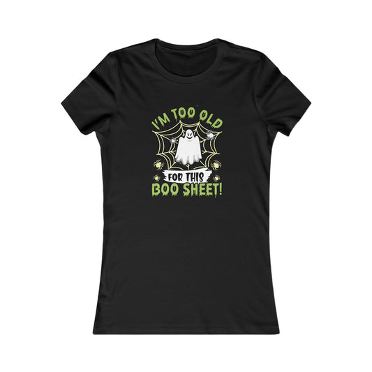 I'm Too Old For This Women's Halloween Shirt