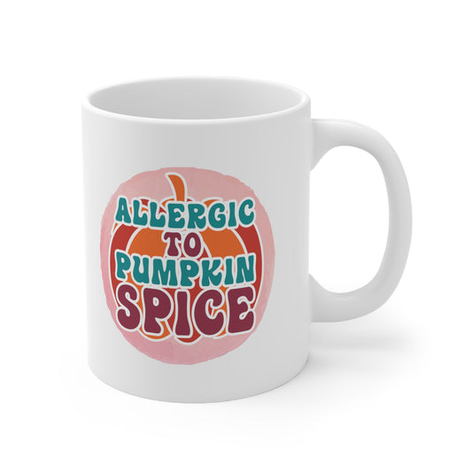 Allergic to Pumpkin Spice Ceramic Mug 11oz
