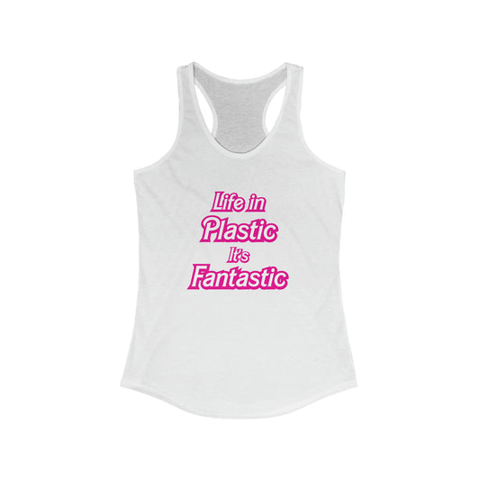 Life in Plastic Women's Racerback Tank