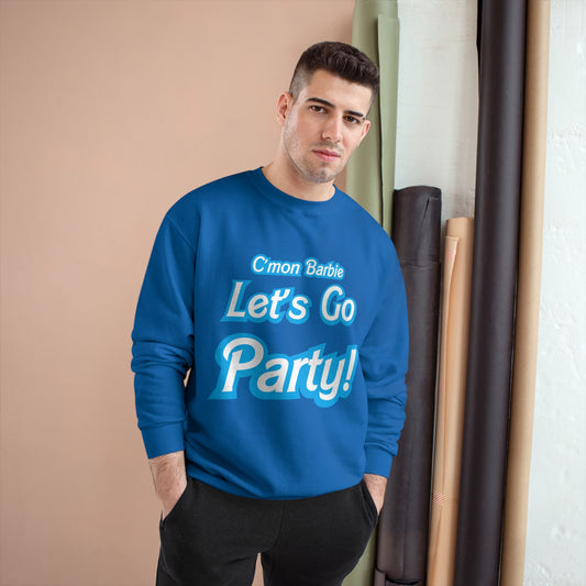 Let's Go Party Champion Sweatshirt