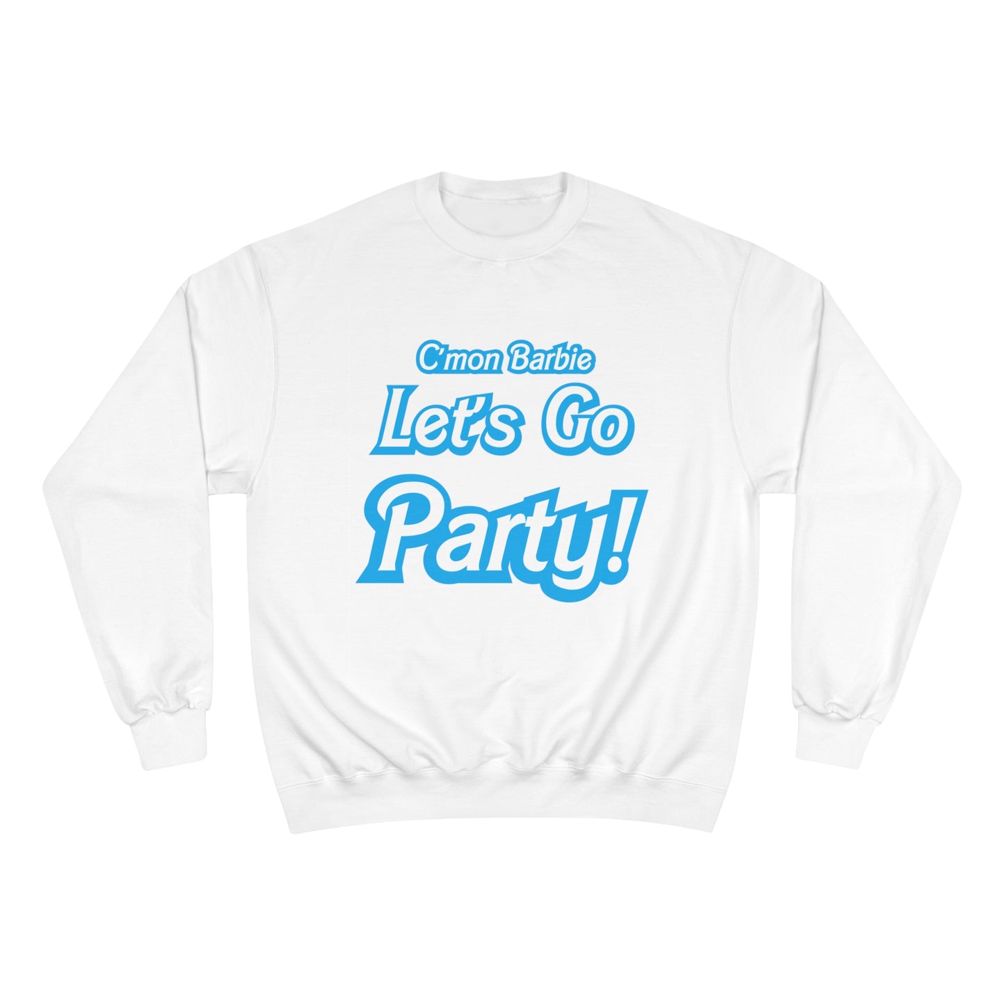 Let's Go Party Champion Sweatshirt